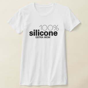 100% Silicone. Extra WOW T-Shirt