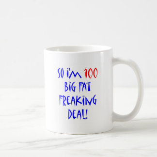 100 So I'm 100 ... Coffee Mug