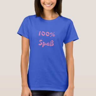 100% Spaß T-Shirt