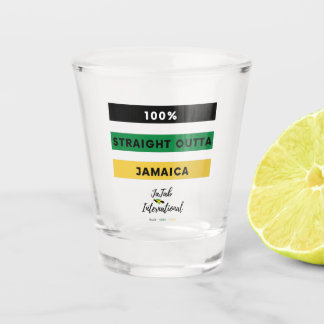 100% Straight Outta Jamaica Shot Glass