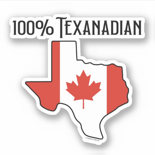 100% Texanadian Custom-Cut Vinyl Sticker (Front)