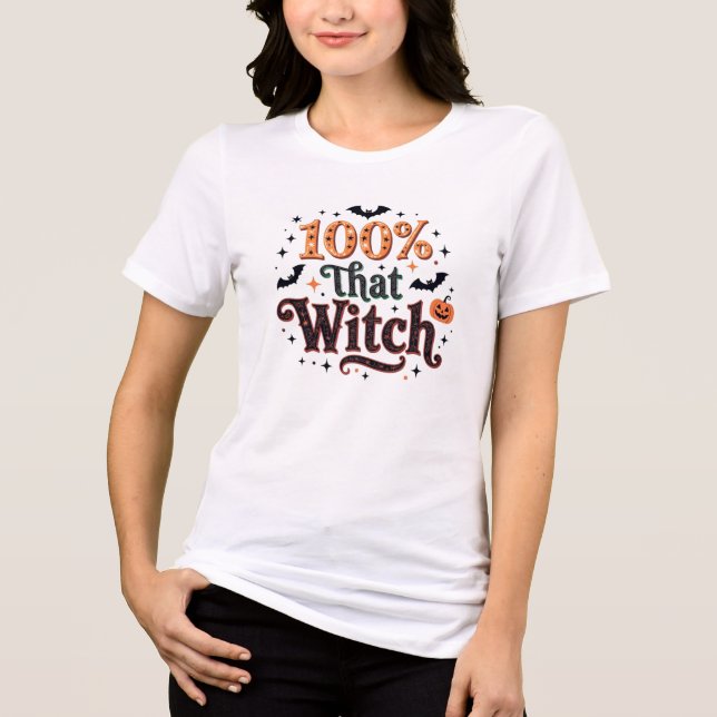 100% That Witch Tri-Blend Shirt (Front)