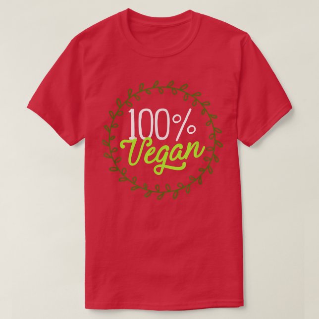 100 Vegan Awesome Vegetarian Organic Plant Based D T-Shirt (Design Front)