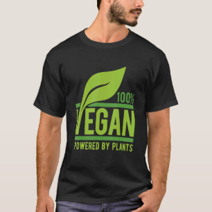 100 Vegan Powered By Plants Vegan Vegetarianism Ve T-Shirt