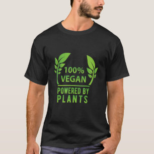 100 Vegan Powered By Plants Vegan Vegetarianism Ve T-Shirt