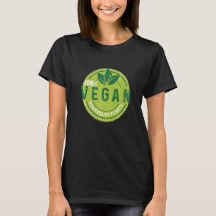 100 Vegan Powered By Plants Vegetarianism Vegan Ve T-Shirt