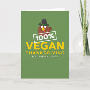 100% Vegan Thanksgiving Dinner. No Turkeys Allowed Holiday Card