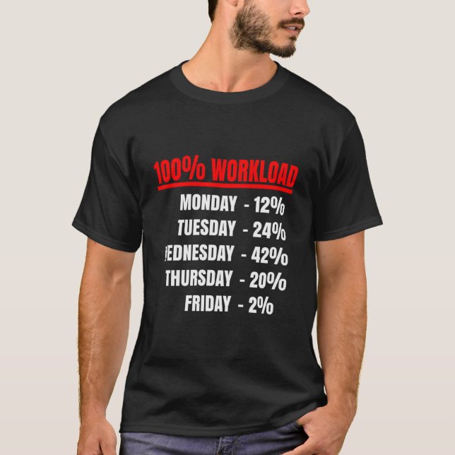 100 Workload Effectiveness Office T-Shirt (Front)
