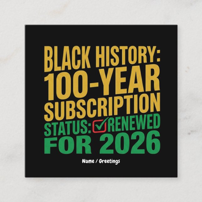 100-Year Black History Subscription Status Renewed Square Business Card (Front)