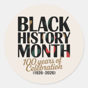100 year celebration black history month 2026 classic round sticker