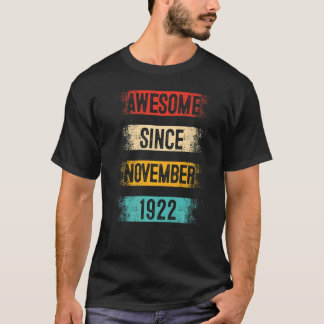 100 Year Old Awesome Since November 1922 100th Bir T-Shirt