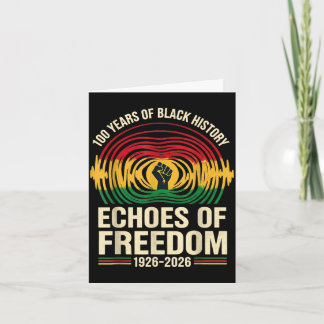 100 years black history echoes of freedom african card