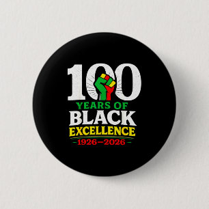 100 Years Of Black Excellence Centennial Black His 6 Cm Round Badge
