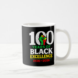 100 Years Of Black Excellence Centennial Black His Coffee Mug