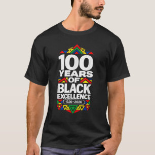 100 years of black excellence centennial black T-Shirt
