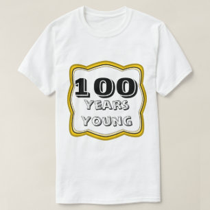 100 Years Young 100th Birthday T-Shirt