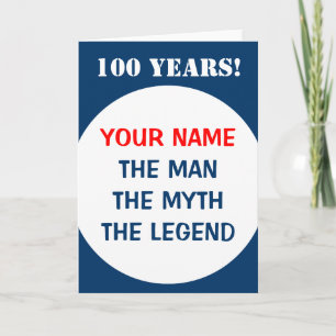 100th Birthday card for men The man myth legend