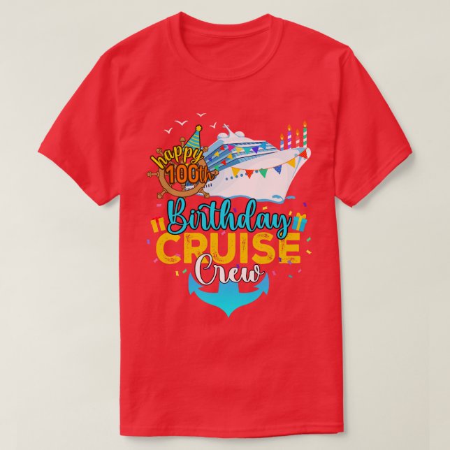 100th Birthday Cruise Crew T-Shirt (Design Front)