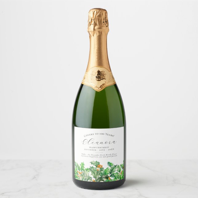 100th Birthday December Birth Flower Holly Sparkling Wine Label (Front)