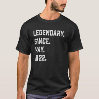 100th Birthday  Legendary Since May 1922 100 Years T-Shirt