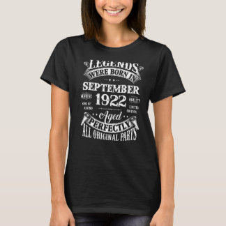 100th Birthday  Legends Born In September 1922 100 T-Shirt