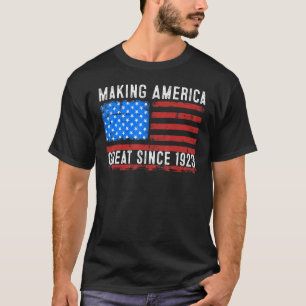 100th Birthday Making America Great Since 1923 T-Shirt