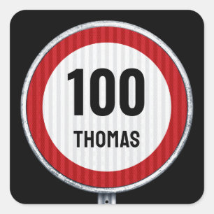100th Birthday Speed Limit Sign - ANY AGE  Square Sticker