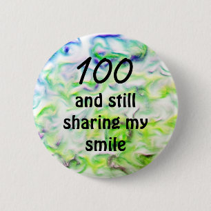 100th Birthday Still Smiling Blue Green Tie-dye 6 Cm Round Badge