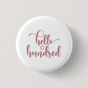 100th Birthday Women Hello 100 Cute 100 Years Old 3 Cm Round Badge