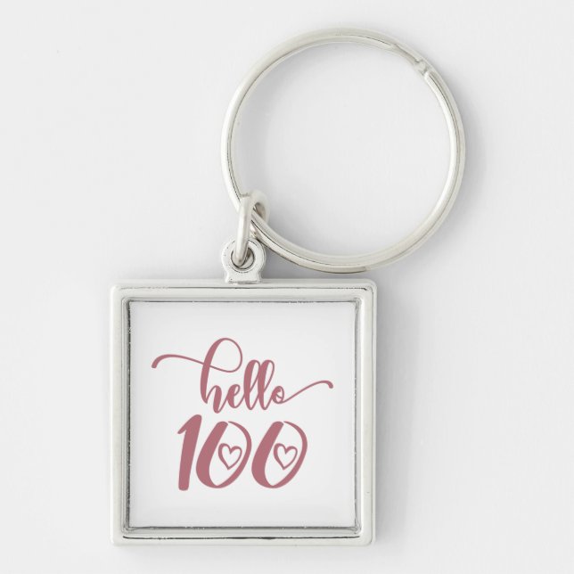 100th Birthday Women Hello 100 Cute 100 Years Old Key Ring (Front)