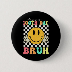100th Day Bruh Smile Face 100 Days Of School Boys 6 Cm Round Badge