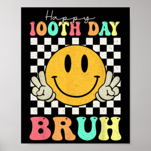 100th Day Bruh Smile Face 100 Days Of School Boys Poster