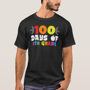 100th Day Fifth Grade Student Teacher 100 Days Of T-Shirt