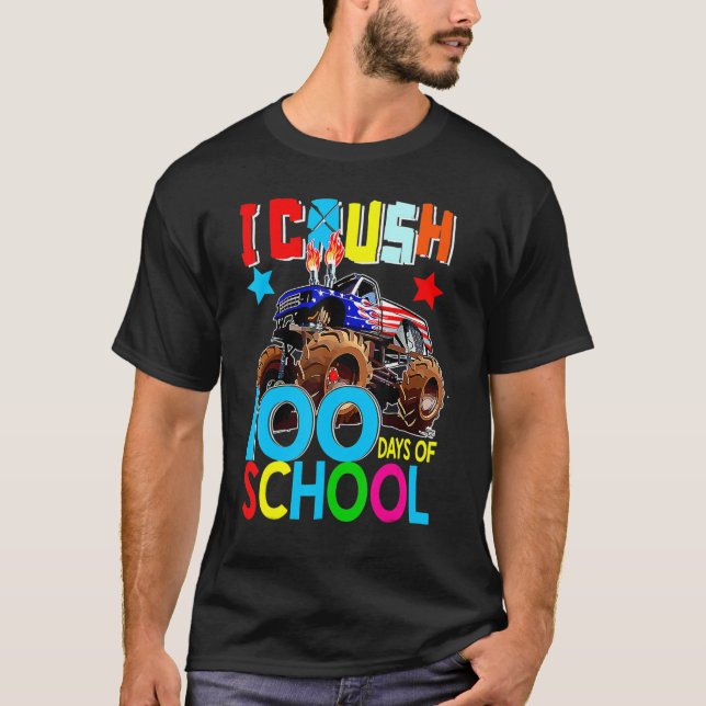 100th Day I Crush 100 Days Of School Monster Truck T-Shirt (Front)
