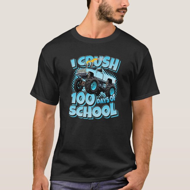 100th Day I Crush 100 Days Of School Monster Truck T-Shirt (Front)
