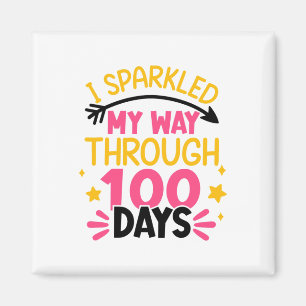 100th Day I Sparkled My Way Through 100 Days Of Sc Magnet