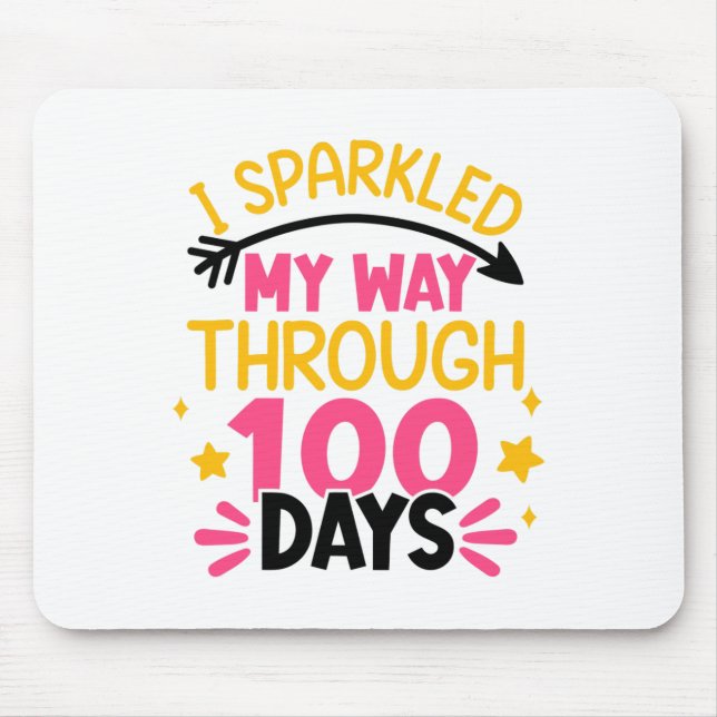 100th Day I Sparkled My Way Through 100 Days Of Sc Mouse Mat (Front)