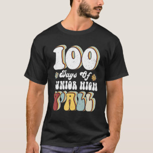 100th Day Of Junior High Y'all Teacher 100 Days T-Shirt