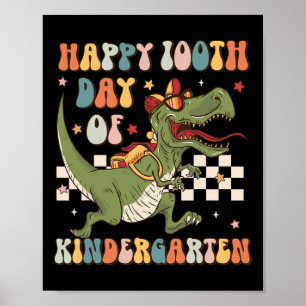 100th Day Of Kindergarten 100 Days Of School Trex  Poster