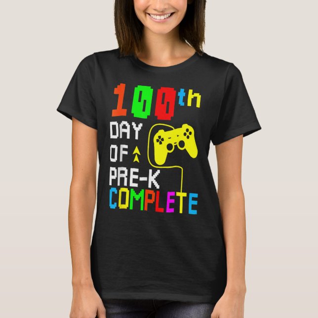 100th Day Of Pre K Complete Video Game 100 Days Gi T-Shirt (Front)