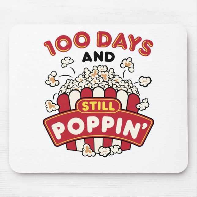 100th Day of School 100 Days And Still Poppin Mouse Mat (Front)