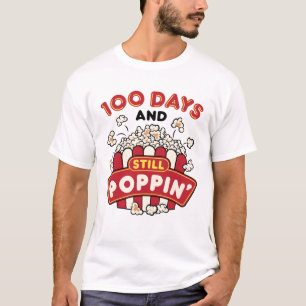 100th Day of School 100 Days And Still Poppin T-Shirt