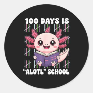 100th Day Of School 100 Days Is Alotl School Axolo Classic Round Sticker