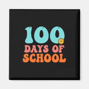 100th Day Of School 100 Days Of School Teacher Stu Magnet