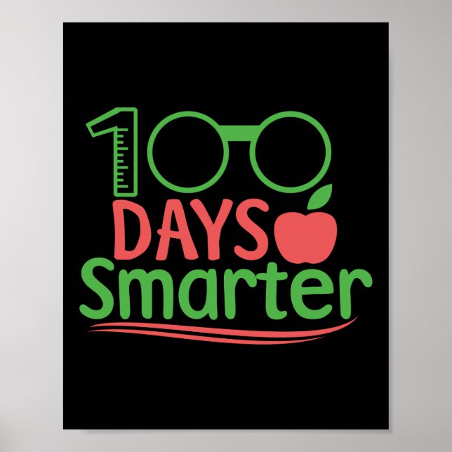 100th Day Of School 100 Days Smarter Poster (Front)