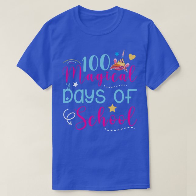 100th day Of School 100 Magical Days Of School Uni T-Shirt (Design Front)