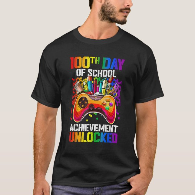 100th Day Of School Achievement Unlocked 100 Days  T-Shirt (Front)