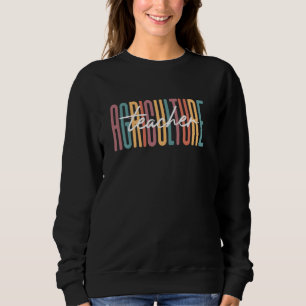 100th Day Of School Agriculture Teachers Squad AG Sweatshirt