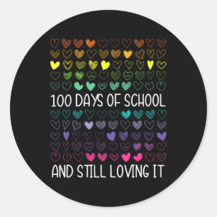100th Day Of School And Still Loving It 100 Rainbo Classic Round Sticker