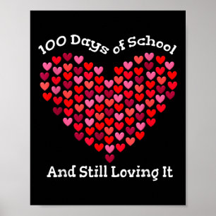 100th Day Of School And Still Loving It Hearts 100 Poster